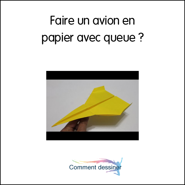 Faire un avion en papier avec queue